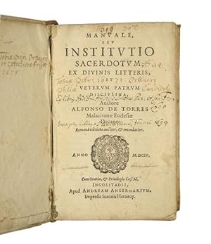 Manuale, seu institutio sacerdotum, ex divinis litteris, et veterum patrum disciplina [.]. Romana...