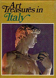 Seller image for Art Treasures in Italy: Monuments, Masterpieces, Commissions, and Collections for sale by LEFT COAST BOOKS