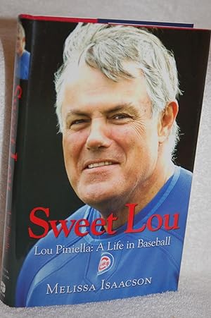 Sweet Lou; Lou Piniella; A Life in Baseball
