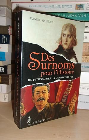 Seller image for DES SURNOMS POUR L'HISTOIRE : Du Petit Caporal  L'homme De Fer for sale by Planet's books