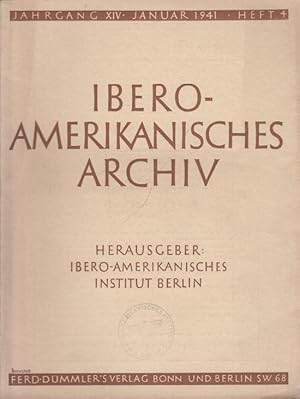 Bild des Verkufers fr Ibero - Amerikanisches Archiv. Herausgeber: Ibero-Amerikanisches Institut Berlin. Jahrgang XIV, Heft 4, Januar 1941. Aufstze: A. G. Valdecasas 'Wesen und Bedeutung des spanischen Hidalgo' / Philipp von Luetzelburg 'Amazonien als organischer Lebensraum' / Wilhelm Keiper 'Argentinien in der deutschen Literatur / Kleine Mitteilungen / Ibero - Amerikanische Bibliographie XLIII - H. Praesent 'Verzeichnis der deutsch - sprachigen Literatur'. zum Verkauf von Antiquariat Carl Wegner