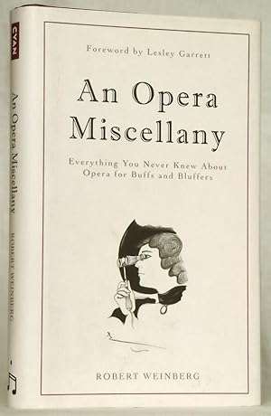 Immagine del venditore per An Opera Miscellany Everything You Never Knew About Opera for Buffs and Bluffers venduto da N. Marsden