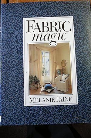 Seller image for Fabric Magic. From Roman Blinds to Traditional Curtains for sale by kellow books