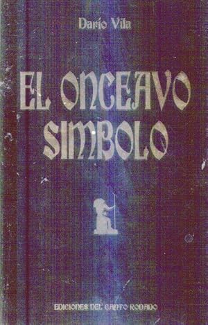 Imagen del vendedor de EL ONCEAVO SIMBOLO [Firmado / Signed] a la venta por Buenos Aires Libros