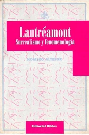 LAUTREAMONT. Surrealismo y fenomenología. Prólogo de Graciela Maturo