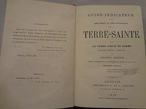Guide-Indicateur des sanctuaires et lieux historiques de la Terre-Sainte. Seconde édition, revue,...