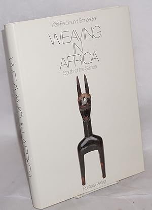 Seller image for Weaving in Africa south of the Sahara for sale by Bolerium Books Inc.