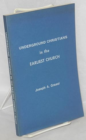 Seller image for Underground Christians in the earliest church for sale by Bolerium Books Inc.