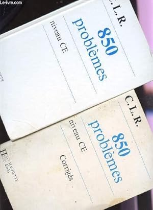 Seller image for 850 PROBLEMES - EN 2 VOLUMES / LE LIVRE + CORRIGES / NIVEAU CE. for sale by Le-Livre