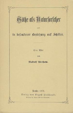 Goethe als Naturforscher und in besonderer Beziehung auf Schiller. Eine Rede. Nachdruck der Ausga...