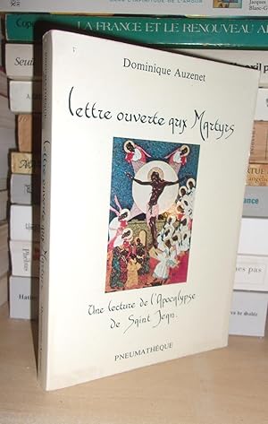 Seller image for LETTRE OUVERTE AUX MARTYRS : Une Lecture De L'Apocalypse De Saint Jean, Prface De Daniel Sesbo for sale by Planet's books