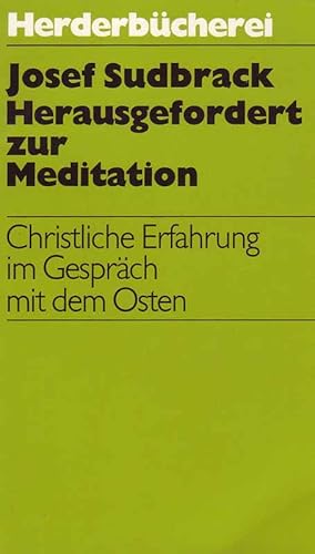 Bild des Verkufers fr Herausgefordert zur Meditation - Christliche Erfahrung im Gesprch mit dem Osten zum Verkauf von Online-Buchversand  Die Eule