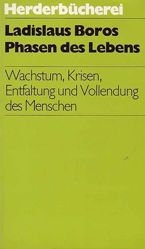 Phasen des Lebens - Wachstum, Krisen, Entfaltung und Vollendung des Menschen