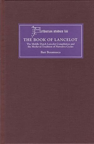 Immagine del venditore per The Book of Lancelot: The Middle Dutch Lancelot Compilation and the Medieval Tradition of Narrative Cycles. venduto da Paul Brown