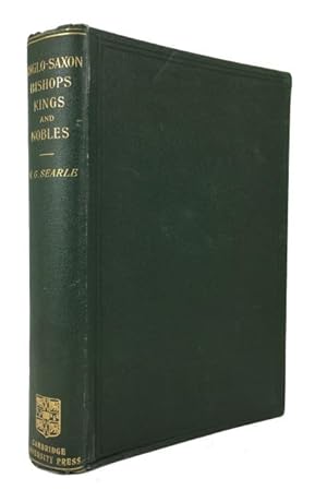 Anglo-Saxon Bishops, Kings and Nobles: The Succession of the Bishops and the Pedigrees of the Kin...