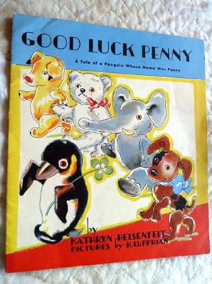 Good Luck Penny: A Tale of a Penguin Whose Name Was Penny.