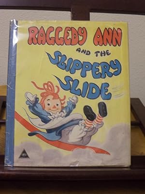 Seller image for Raggedy Ann and the Slippery Slide for sale by Garlock Books