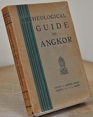 Archeological Guide to Angkor: Angkor-Vat, Angkor-Thom and the Monuments Along the Small and Big ...