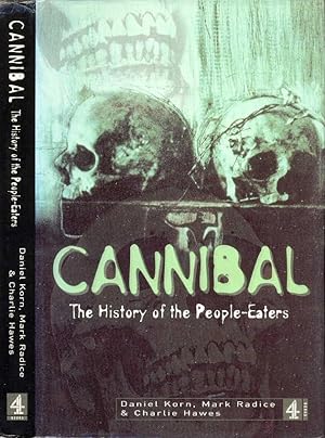 Imagen del vendedor de CANNIBAL (The History of the People Eaters) a la venta por CHARLES BOSSOM