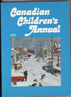 Imagen del vendedor de Canadian Children's Annual 1975 - Witch Watcher, Lum King, That Cannibal in Your Garden, Shaun's Legrechaun, A Day with Tom and Huck, Sailing Into Terror, The Cloud Monster, Hairukoo & the Robe of Feathers, Death Chant of the Deer People, Kimook, My Guilt a la venta por Nessa Books