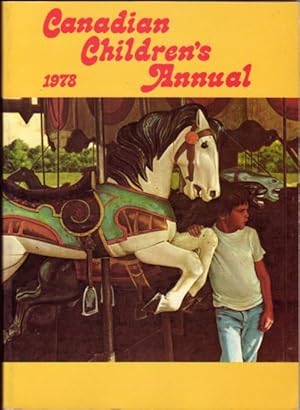 Bild des Verkufers fr Canadian Childrens Annual 1978 - The Outsiders, King-Sized People, La Belle et la Laide, Susan Sleuth, Budd's Zoo, Lost, Painted Skates, The Thing and Me, The Mirror of Angelus, The Day Death Called on Ellie Mitchell, Jasper's Cubs, Gipsy Joe, Emily Carr zum Verkauf von Nessa Books