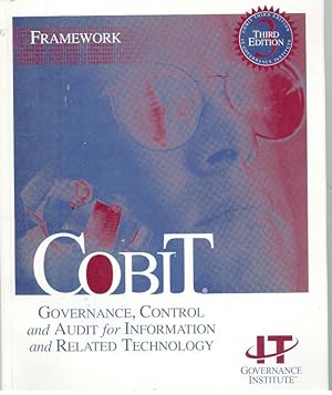 COBIT - GOVERNANCE, CONTROL AND AUDIT FOR INFORMATION AND RELATED TECHNOLOGY
