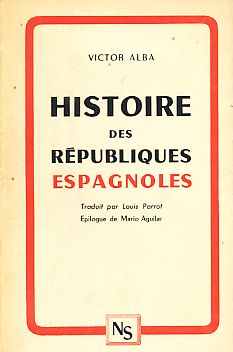 Histoire des Republiques Espagnoles. Traduit par Louis Parrot.