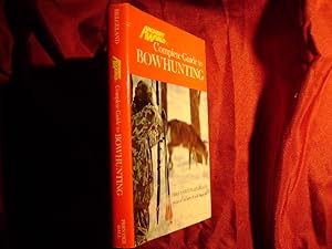 Image du vendeur pour Archery World's Complete Guide to Bowhunting. mis en vente par BookMine