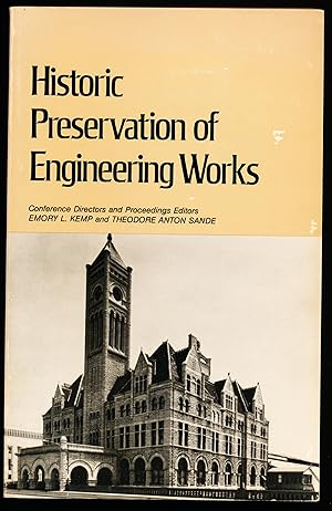 Seller image for HISTORIC PRESERVATION OF ENGINEERING WORKS. Proceedings of an Engineering Foundation Conference Held at Franklin Pierce College, Rindge, New Hampshire June 25-30, 1978 for sale by Alkahest Books