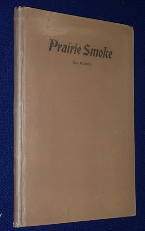 Imagen del vendedor de Prairie Smoke: A Collection of Lore of the Prairies a la venta por Pensees Bookshop