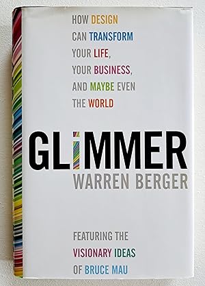 Seller image for Glimmer: How Design Can Transform Your Life, Your Business, and Maybe Even the World for sale by Real Gone Books