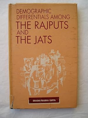 Demographic Differentials Among the Rajputs and the Jats . A Socio-Biological Study of Rural Haryana