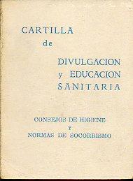 Seller image for CARTILLA DE DIVULGACIN Y EDUCACIN SANITARIA. Consejos de higiene y normas de socorrismo. for sale by angeles sancha libros