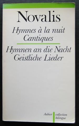 Seller image for Hymnes  la nuit (Hymnen an die Nacht); Cantiques (Geistliche Lieder). Traduction et prface de Genevive Bianquis. (Collection Bilingue des Classiques Etrangers) for sale by James Fergusson Books & Manuscripts