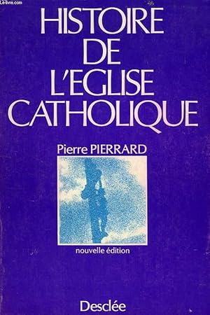 Image du vendeur pour HISTOIRE DE L'EGLISE CATHOLIQUE mis en vente par Le-Livre