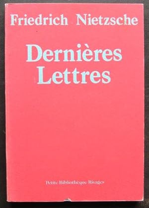 Image du vendeur pour Dernires lettres. Prface de Jean-Michel Rey. Traduit de l'allemand par Catherine Perret. (Petite Bibliothque Rivages) mis en vente par James Fergusson Books & Manuscripts