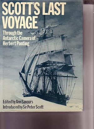 Seller image for SCOTT'S LAST VOYAGE - Through the Antarctic Camera of Herbert Ponting for sale by Jean-Louis Boglio Maritime Books