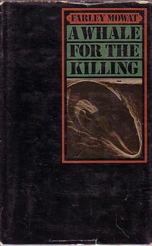 Seller image for A WHALE FOR THE KILLING for sale by Jean-Louis Boglio Maritime Books