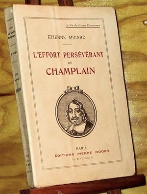 Seller image for L'EFFORT PERSEVERANT DE CHAMPLAIN for sale by Livres 113