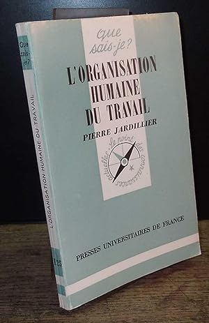 Image du vendeur pour L'ORGANISATION HUMAINE DU TRAVAIL mis en vente par Livres 113