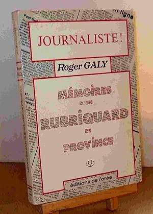 Seller image for JOURNALISTE - MEMOIRES D'UN RUBRIQUARD DE PROVINCE for sale by Livres 113