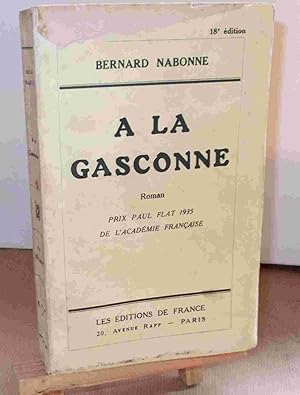 Seller image for A LA GASCONNE for sale by Livres 113