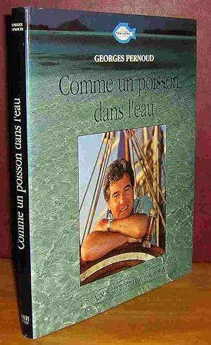 Seller image for COMME UN POISSON DANS L'EAU - 15 ANS DE THALASSA for sale by Livres 113