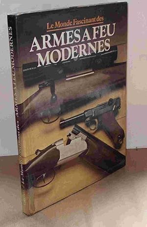 Image du vendeur pour LE MONDE FASCINANT DES ARMES A FEU MODERNES mis en vente par Livres 113