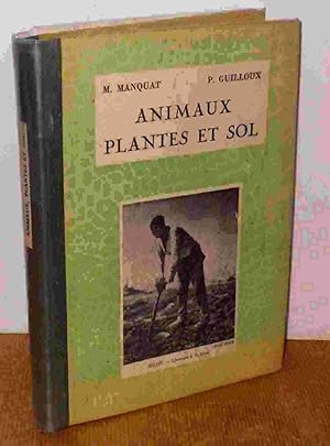 Seller image for ANIMAUX PLANTES ET SOLS for sale by Livres 113