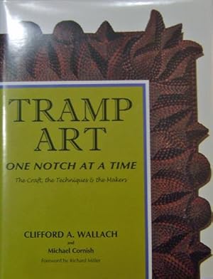 Seller image for Tramp Art; One Notch At A Time (Inscribed) for sale by Derringer Books, Member ABAA