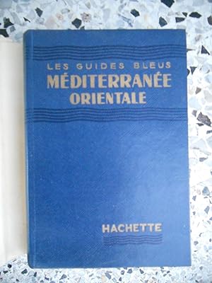 Seller image for Les Guides Bleus - Mediterranee orientale - Guide de croisiere pour les escales et pour les excursions a partir de ces escales for sale by Frederic Delbos