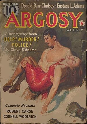 Seller image for Argosy Weekly. February 4th 1939. Magazine. Volume 288. No. 2. Cover story: 'Help! Murder! Police!' a new mystery novel by Cleve F. Adams. for sale by SAVERY BOOKS