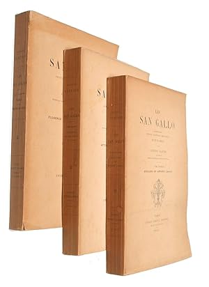 Les San Gallo. Architectes, Peintres, Sculpteurs, Medailleurs XVe et XVIe Siecle. 3 vols. (1. Giu...