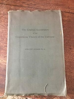 Immagine del venditore per The Gradual Acceptance of the Copernican Theory of the Universe. venduto da Ted Kottler, Bookseller